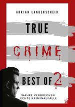 True Crime Best of 2 Cover des Buches True Crime Best of 2 (ISBN: 9783757943622)