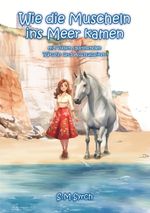 Wie die Muscheln ins Meer kamen Cover des Buches Wie die Muscheln ins Meer kamen (ISBN: 9783757943875)