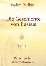 Die Geschichte von Euseus - Teil 2 Cover des Buches Die Geschichte von Euseus - Teil 2 (ISBN: 9783757946050)