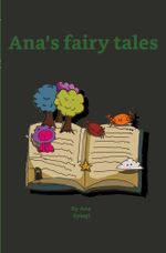 Ana's fairy tales Cover des Buches Ana's fairy tales (ISBN: 9783757946180)