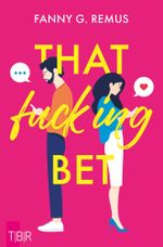 That fucking Bet - Episode 1: Verlangen Cover des Buches That fucking Bet - Episode 1: Verlangen (ISBN: 9783757954833)