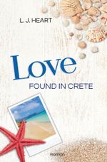 Love found in Crete Cover des Buches Love found in Crete (ISBN: 9783757974022)