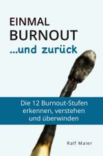 Einmal Burnout und zurück Cover des Buches Einmal Burnout und zurück (ISBN: 9783757978662)