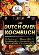 Feuertopf! - Das Dutch Oven Kochbuch Cover des Buches Feuertopf! - Das Dutch Oven Kochbuch (ISBN: 9783757982348)