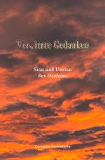 Ver(w)irrte Gedanken. Sinn und Unsinn des Denkens Cover des Buches Ver(w)irrte Gedanken. Sinn und Unsinn des Denkens (ISBN: 9783757987701)