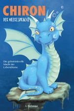 Chiron, der Meeresdrache Cover des Buches Chiron, der Meeresdrache (ISBN: 9783757990558)