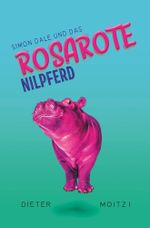 Simon Dale und das rosarote Nilpferd Cover des Buches Simon Dale und das rosarote Nilpferd (ISBN: 9783757997892)