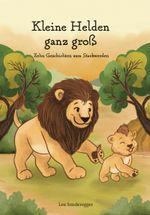 Kleine Helden ganz groß Cover des Buches Kleine Helden ganz groß (ISBN: 9783758100901)
