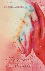 Herzensmomente Cover des Buches Herzensmomente (ISBN: 9783758101120)