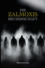 Die Zalmoxis Bruderschaft Cover des Buches Die Zalmoxis Bruderschaft (ISBN: 9783758101359)
