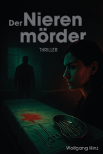Der Nierenmörder Cover des Buches Der Nierenmörder (ISBN: 9783758101458)