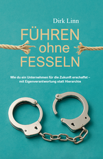 Führen ohne Fesseln Cover des Buches Führen ohne Fesseln (ISBN: 9783758101595)