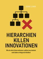 Hierarchien killen Innovationen Cover des Buches Hierarchien killen Innovationen (ISBN: 9783758101755)
