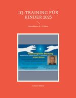 IQ-Training für Kinder 2025 Cover des Buches IQ-Training für Kinder 2025 (ISBN: 9783758301650)