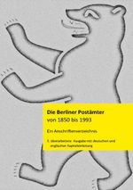 Die Berliner Postämter von 1850 bis 1993 Cover des Buches Die Berliner Postämter von 1850 bis 1993 (ISBN: 9783758303319)