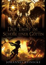 Der Trost im Schoße einer Göttin Cover des Buches Der Trost im Schoße einer Göttin (ISBN: 9783758303685)