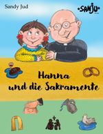 Hanna und die Sakramente Cover des Buches Hanna und die Sakramente (ISBN: 9783758304118)