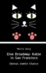 Eine Broadway-Katze in San Francisco Cover des Buches Eine Broadway-Katze in San Francisco (ISBN: 9783758304583)
