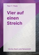 Vier auf einen Streich Cover des Buches Vier auf einen Streich (ISBN: 9783758305580)