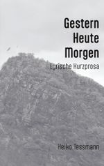 Gestern Heute Morgen Cover des Buches Gestern Heute Morgen (ISBN: 9783758306358)