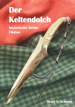 Der Keltendolch Cover des Buches Der Keltendolch (ISBN: 9783758306693)