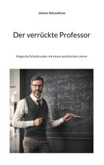 Der verrückte Professor Cover des Buches Der verrückte Professor (ISBN: 9783758306921)