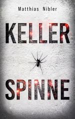 Kellerspinne Cover des Buches Kellerspinne (ISBN: 9783758307218)