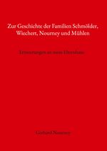 Zur Geschichte der Familien Schmölder, Wiechert, Nourney und Mühlen Cover des Buches Zur Geschichte der Familien Schmölder, Wiechert, Nourney und Mühlen (ISBN: 9783758307621)