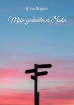 Mein gestohlener Sohn Cover des Buches Mein gestohlener Sohn (ISBN: 9783758308062)