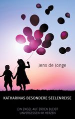 Katharinas besondere Seelenreise Cover des Buches Katharinas besondere Seelenreise (ISBN: 9783758308536)