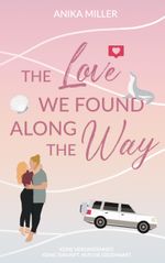 The Love we found along the Way Cover des Buches The Love we found along the Way (ISBN: 9783758309144)