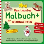 Mein liebstes Malbuch+ für WEIHNACHTEN - Vorlesen, Malen, Basteln Cover des Buches Mein liebstes Malbuch+ für WEIHNACHTEN - Vorlesen, Malen, Basteln (ISBN: 9783758309168)