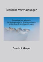 Seelische Verwundungen Cover des Buches Seelische Verwundungen (ISBN: 9783758309458)
