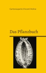 Das Pflanzbuch Cover des Buches Das Pflanzbuch (ISBN: 9783758309748)