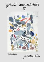 grinder manuskripte . IV Cover des Buches grinder manuskripte . IV (ISBN: 9783758311451)