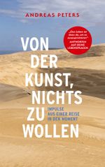 Von der Kunst, nichts zu wollen Cover des Buches Von der Kunst, nichts zu wollen (ISBN: 9783758312328)