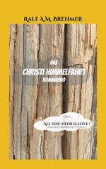 Das Christi Himmelfahrt Kommando Cover des Buches Das Christi Himmelfahrt Kommando (ISBN: 9783758312809)