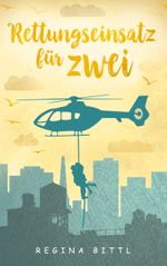 Rettungseinsatz für zwei Cover des Buches Rettungseinsatz für zwei (ISBN: 9783758312861)