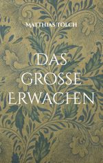 Das große Erwachen Cover des Buches Das große Erwachen (ISBN: 9783758313103)