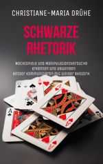 Schwarze Rhetorik Cover des Buches Schwarze Rhetorik (ISBN: 9783758314513)