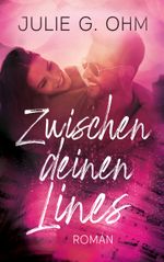 Zwischen deinen Lines Cover des Buches Zwischen deinen Lines (ISBN: 9783758314728)
