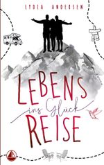 Lebens-Reise ins Glück Cover des Buches Lebens-Reise ins Glück (ISBN: 9783758314964)