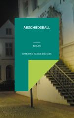 Abschiedsball Cover des Buches Abschiedsball (ISBN: 9783758315374)