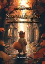 Nico Nussknacker und das Rätsel des gestohlenen Vorrats Cover des Buches Nico Nussknacker und das Rätsel des gestohlenen Vorrats (ISBN: 9783758315459)
