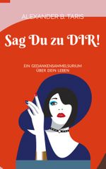 Sag Du zu Dir! Cover des Buches Sag Du zu Dir! (ISBN: 9783758315596)