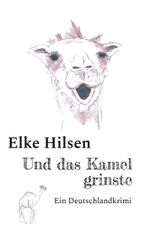 Und das Kamel grinste Cover des Buches Und das Kamel grinste (ISBN: 9783758315633)
