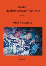 An den Nachtfeuern der Fantasie Cover des Buches An den Nachtfeuern der Fantasie (ISBN: 9783758316319)