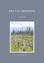 Das Tal Irminsul Cover des Buches Das Tal Irminsul (ISBN: 9783758317217)