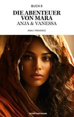 Die Abenteuer von Mara, Anja und Vanessa Cover des Buches Die Abenteuer von Mara, Anja und Vanessa (ISBN: 9783758318153)