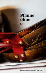 Pfanne ohne e Cover des Buches Pfanne ohne e (ISBN: 9783758319815)